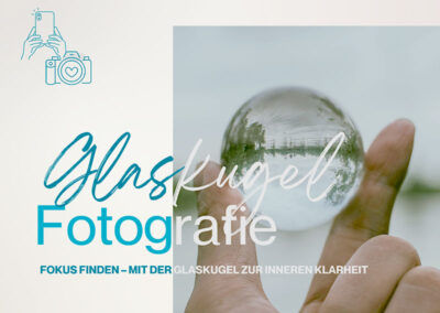 Workshop Glaskugel-Fotografie